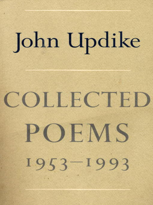 Title details for Collected Poems of John Updike, 1953-1993 by John Updike - Available